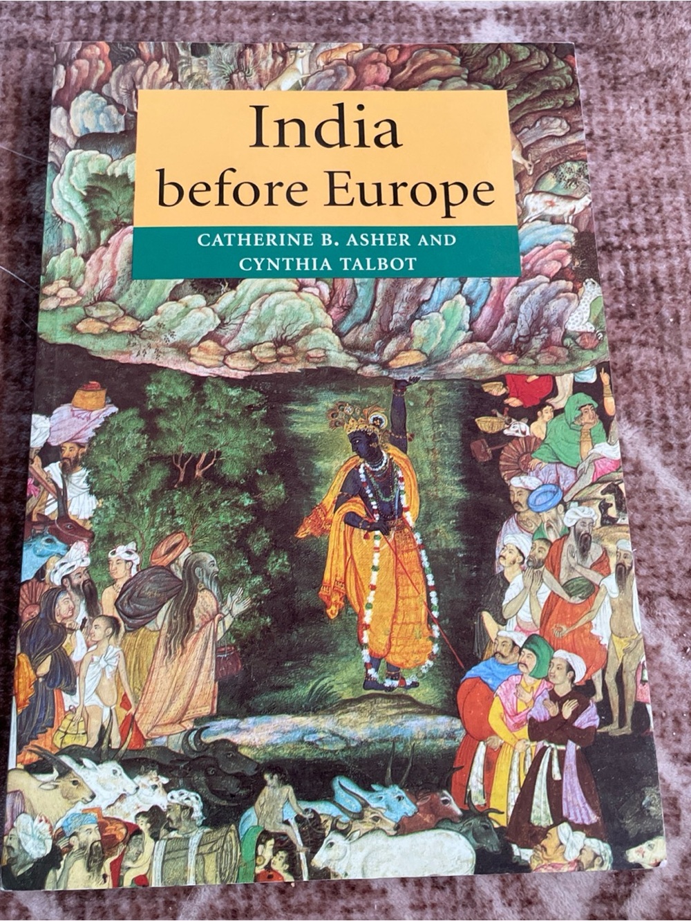 India Before Europe by Asher, Catherine B. Paperback / softback Book excellent